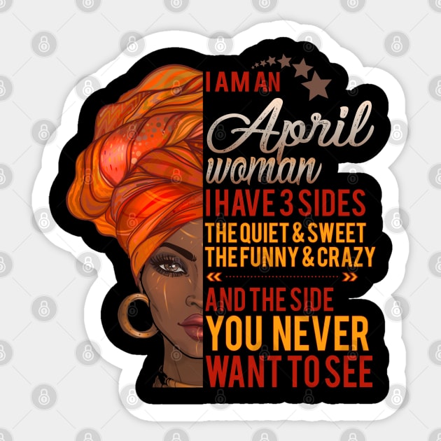 I'm An April Woman - Girls Women Birthday Gifts Sticker by Otis Patrick